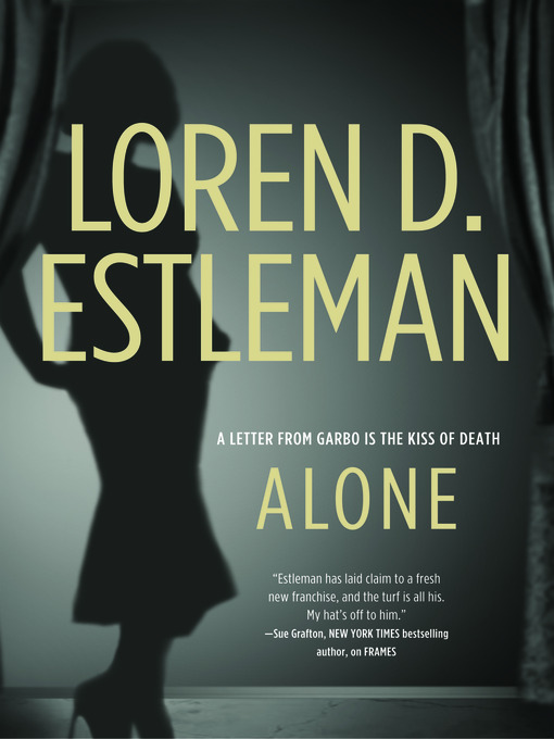 Title details for Alone by Loren D. Estleman - Available